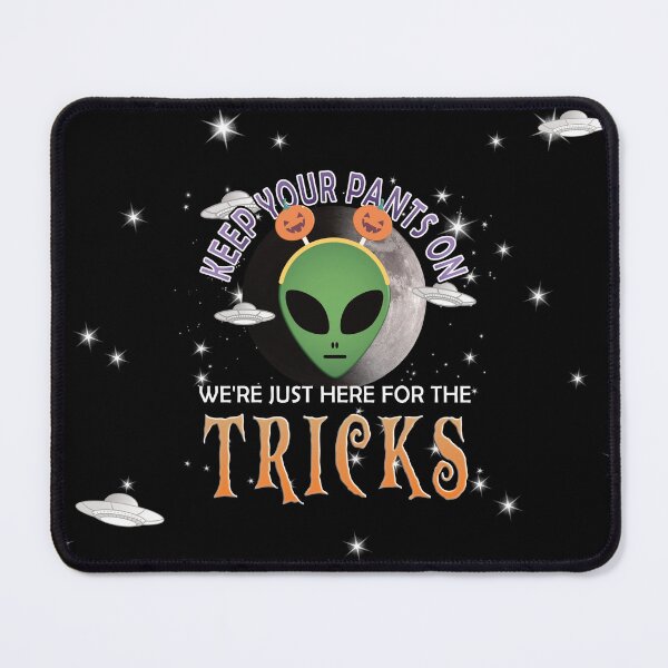 Item preview, Funny Halloween Alien - Just Here For The Tricks designed and sold by NoBonesLife.