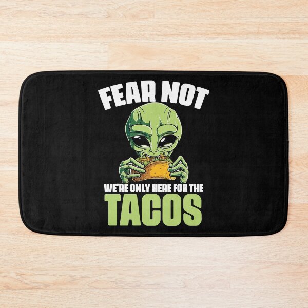 Item preview, Fear Not Funny Extraterrestrial Alien Pun For A Taco Lover designed and sold by Nessshirts.