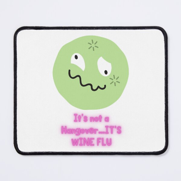 Item preview, It's not a Hangover..it's Wine Flu designed and sold by MikeMargolisArt.