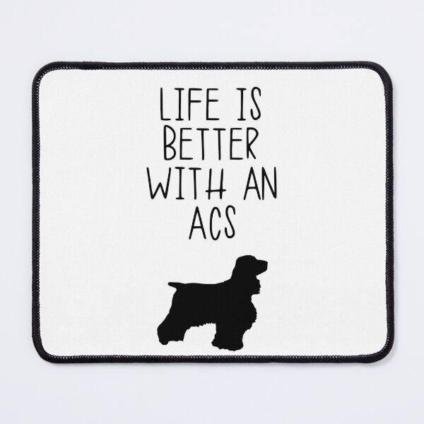Item preview, Life Is Better With An Acs designed and sold by kindxinn.