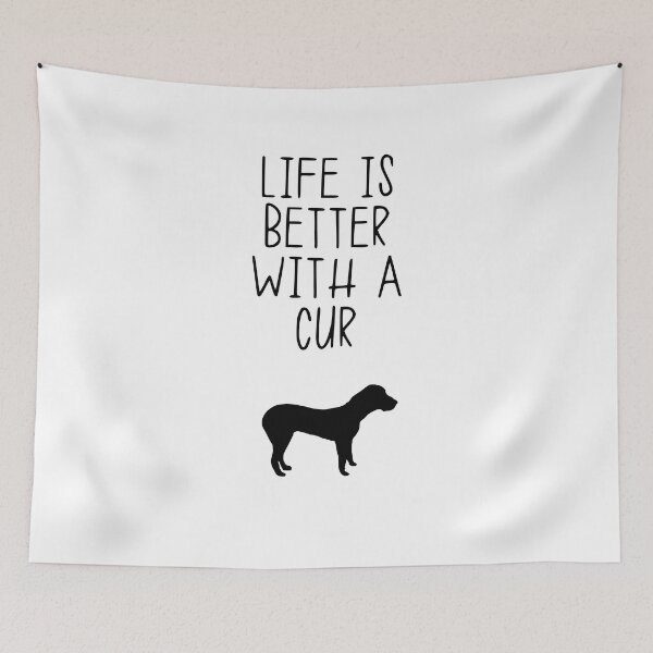 Item preview, Life Is Better With A Cur designed and sold by kindxinn.
