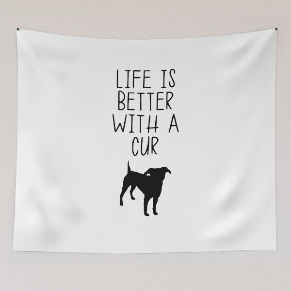 Item preview, Life Is Better With A Cur designed and sold by kindxinn.