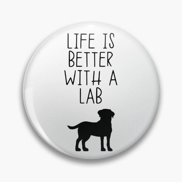 Item preview, Life Is Better With A Lab designed and sold by kindxinn.