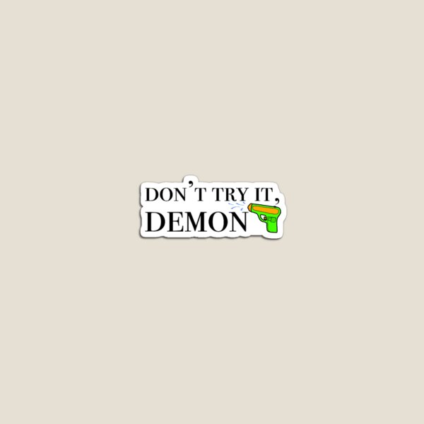 Item preview, Dont try it demon designed and sold by stickibusiness.