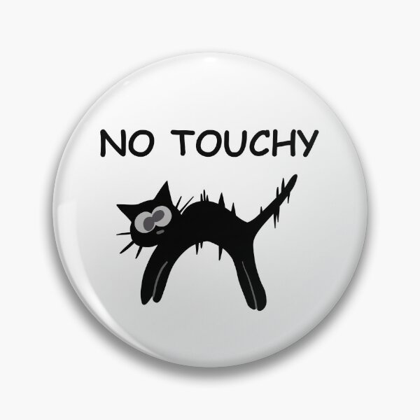 Item preview, No touchy cat designed and sold by Devisonline.