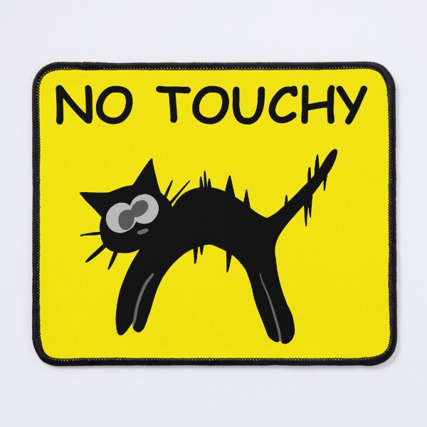Item preview, No touchy cat designed and sold by Devisonline.