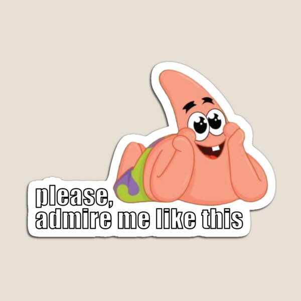 Item preview, patrick ,admire me like this  designed and sold by tawap.