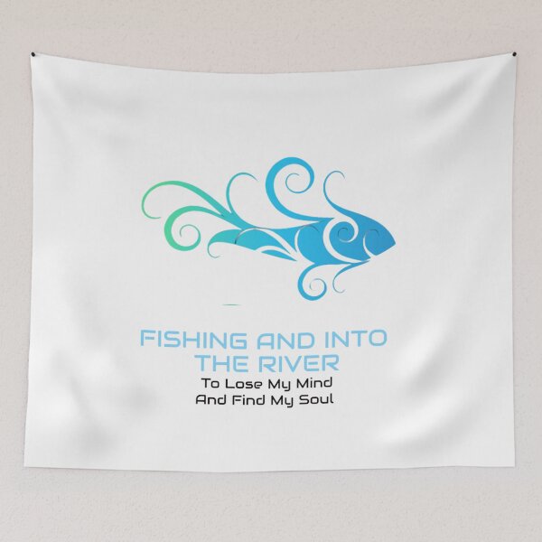 Item preview, fishing and into the river i go to lose my mind and find my soul  designed and sold by byrne-ma.
