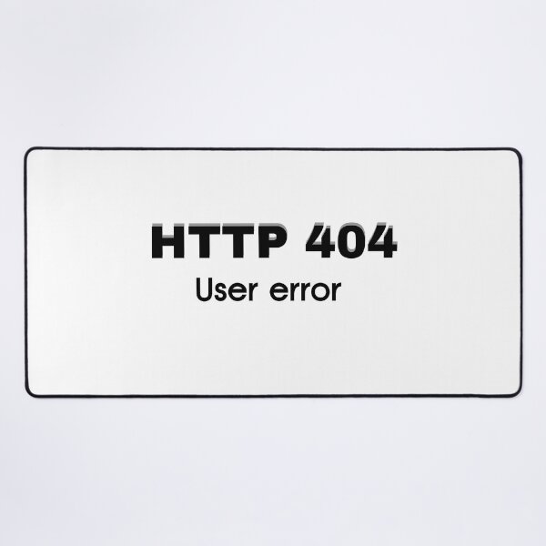 Artikelvorschau, HTTP 404 - Benutzerfehler IT Witze Kunst entworfen und verkauft von KereetsaOne.