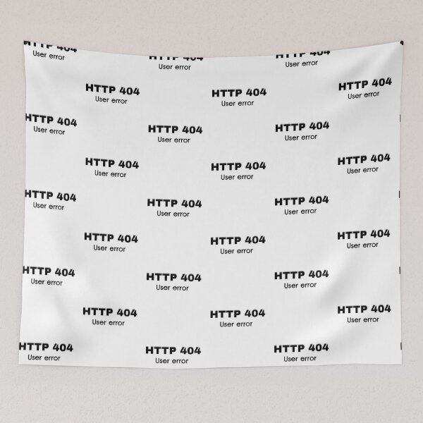 Item preview, HTTP 404 - User error IT jokes art designed and sold by KereetsaOne.