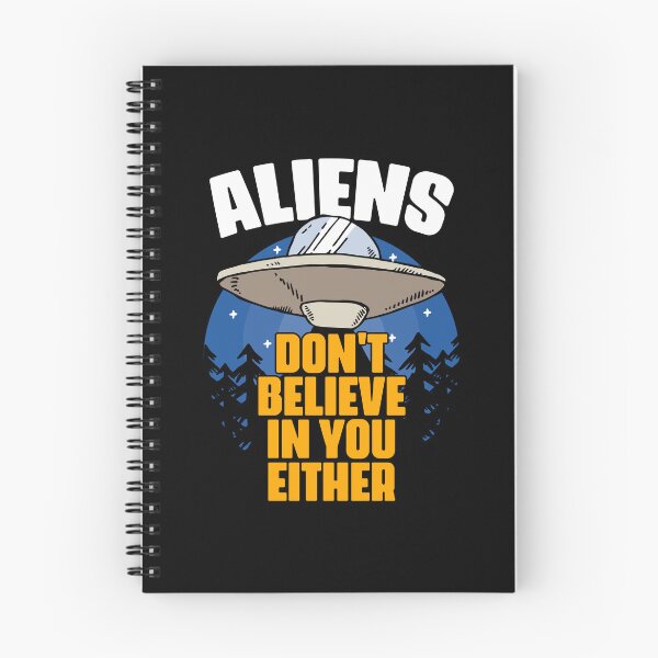 Item preview, Aliens Don't Believe In You Either Funny Space Life Believer designed and sold by Nessshirts.