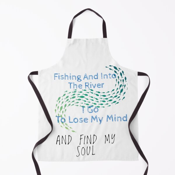 Item preview, fishing and into the river i go to lose my mind and find my soul  designed and sold by byrne-ma.