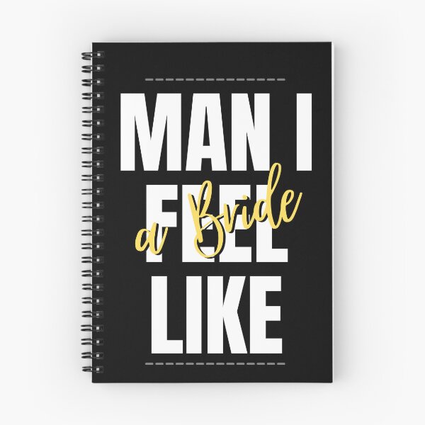 Item preview, Man I feel like a Bride designed and sold by vaggleTown.