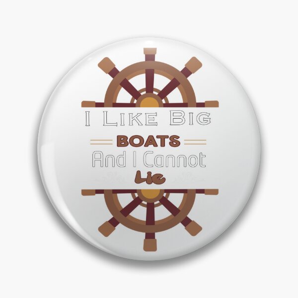 Item preview, I Like Big Boats And I Cannot Lie designed and sold by stalin-LB.