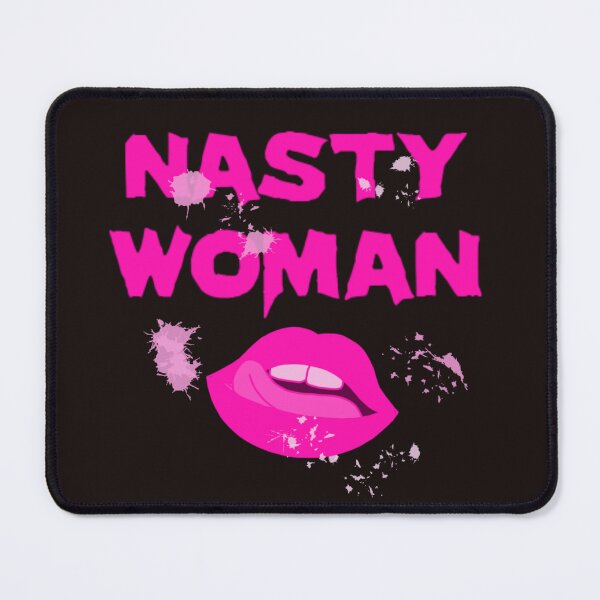 Item preview, Nasty Woman designed and sold by Knottygirl.