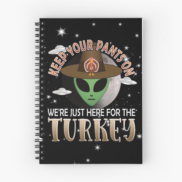 Item preview, Funny Thanksgiving Alien - Just Here For The Turkey designed and sold by NoBonesLife.