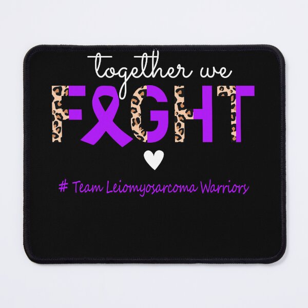 Item preview, Leiomyosarcoma Awareness Together We Fight Team Leiomyosarcoma Warriors designed and sold by whlrcheryl.