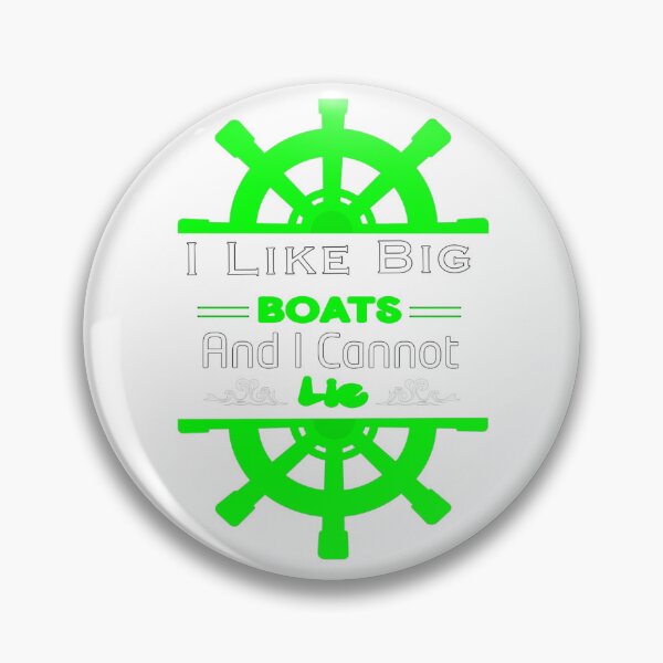 Item preview, I Like Big Boats And I Cannot Lie designed and sold by stalin-LB.