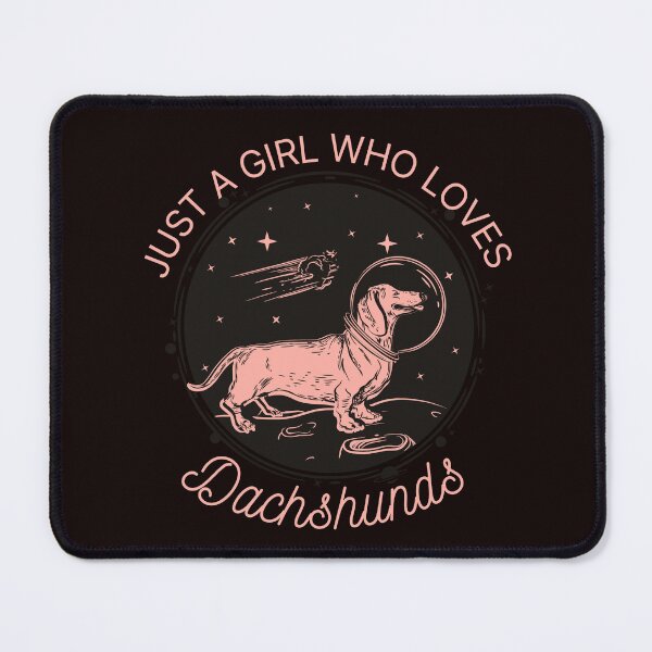 Item preview, Just a Girl who loves Dachshund, space designed and sold by PrintLess-77.