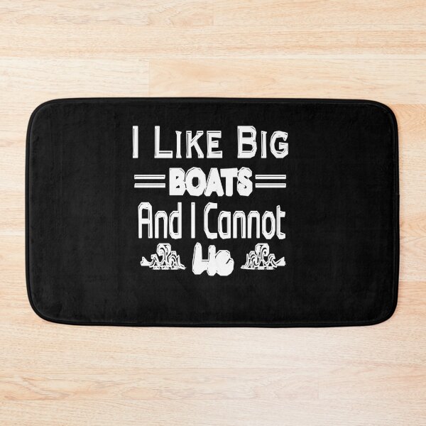 Item preview, I Like Big Boats And I Cannot Lie designed and sold by stalin-LB.