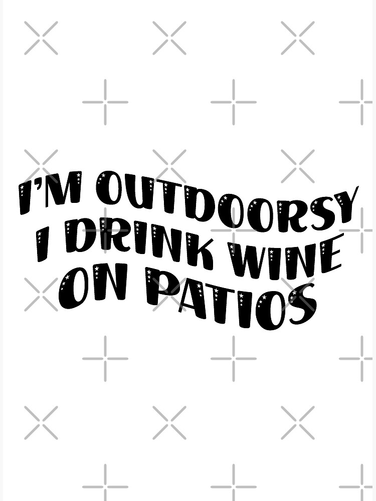 I'm Outdoorsy, I Drink Wine on the Porch - Custom Engraved Wine