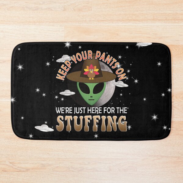 Item preview, Funny Thanksgiving Alien - Just Here For The Stuffing designed and sold by NoBonesLife.