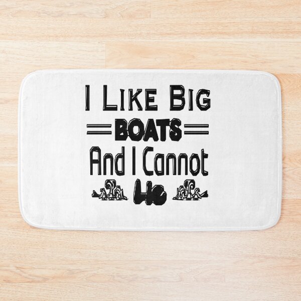 Item preview, I Like Big Boats And I Cannot Lie designed and sold by stalin-LB.
