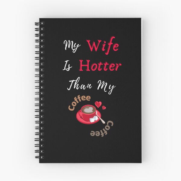 Item preview, My Wife Is Hotter Than My Coffee  - Funny and cute T-Shirts Quotes designed and sold by Designspot2020.