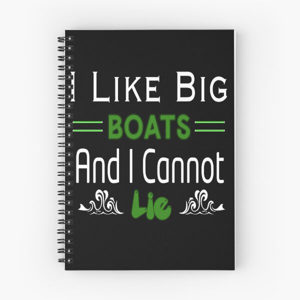 Item preview, I Like Big Boats And I Cannot Lie designed and sold by stalin-LB.