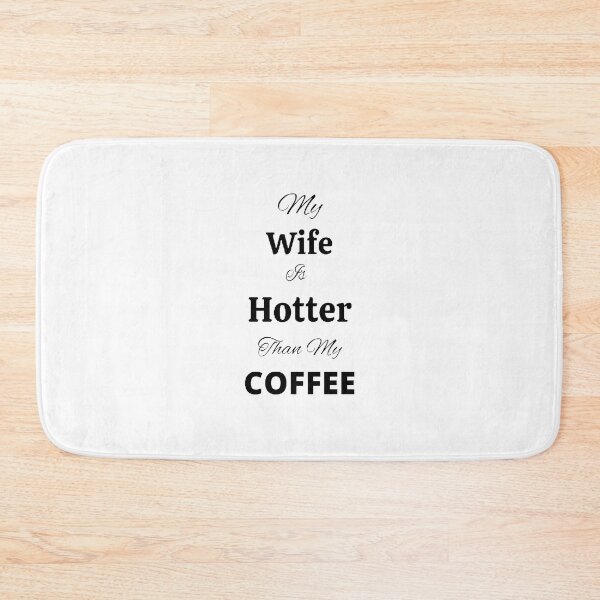 Item preview,  My Wife Is Hotter Than My Coffee - Funny and cute T-Shirts Quotes designed and sold by Designspot2020.