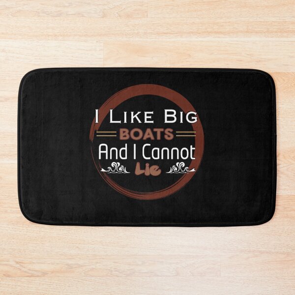 Item preview, I Like Big Boats And I Cannot Lie designed and sold by stalin-LB.