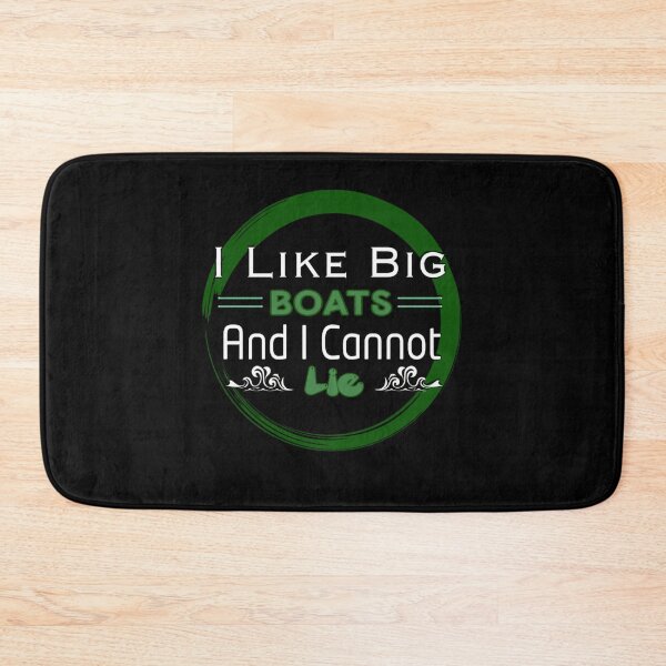 Item preview, I Like Big Boats And I Cannot Lie designed and sold by stalin-LB.