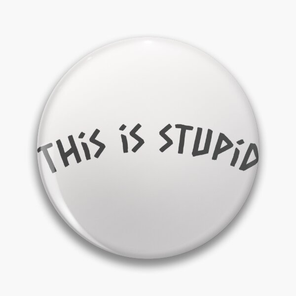 Item preview, This is stupid designed and sold by DRJProds-Merch.