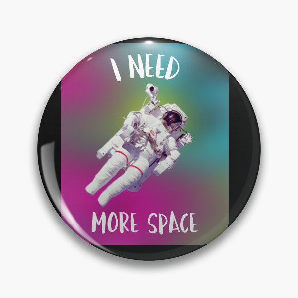 Item preview, I Need More Space Astronaut  designed and sold by ArtMeetsPizza.