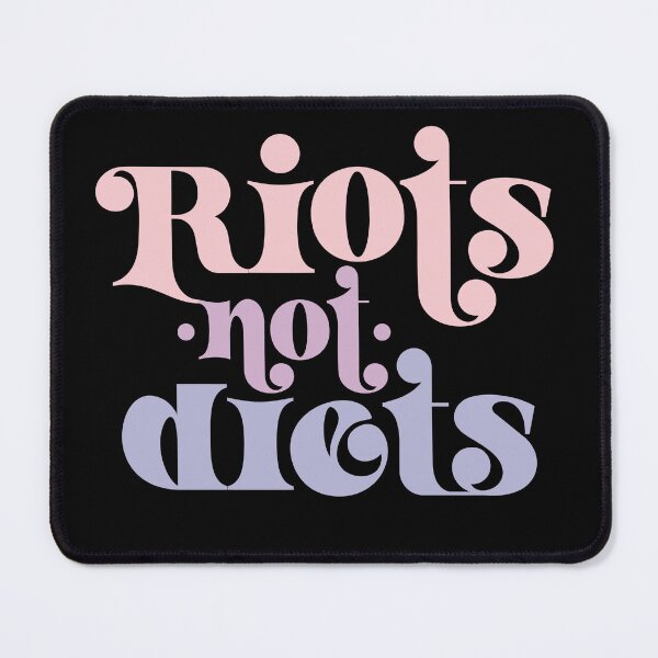 Item preview, Riots not diets designed and sold by Good-Politics.