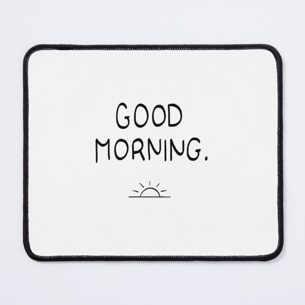 Item preview, GOOD MORNING.  designed and sold by EUREKA 4U.