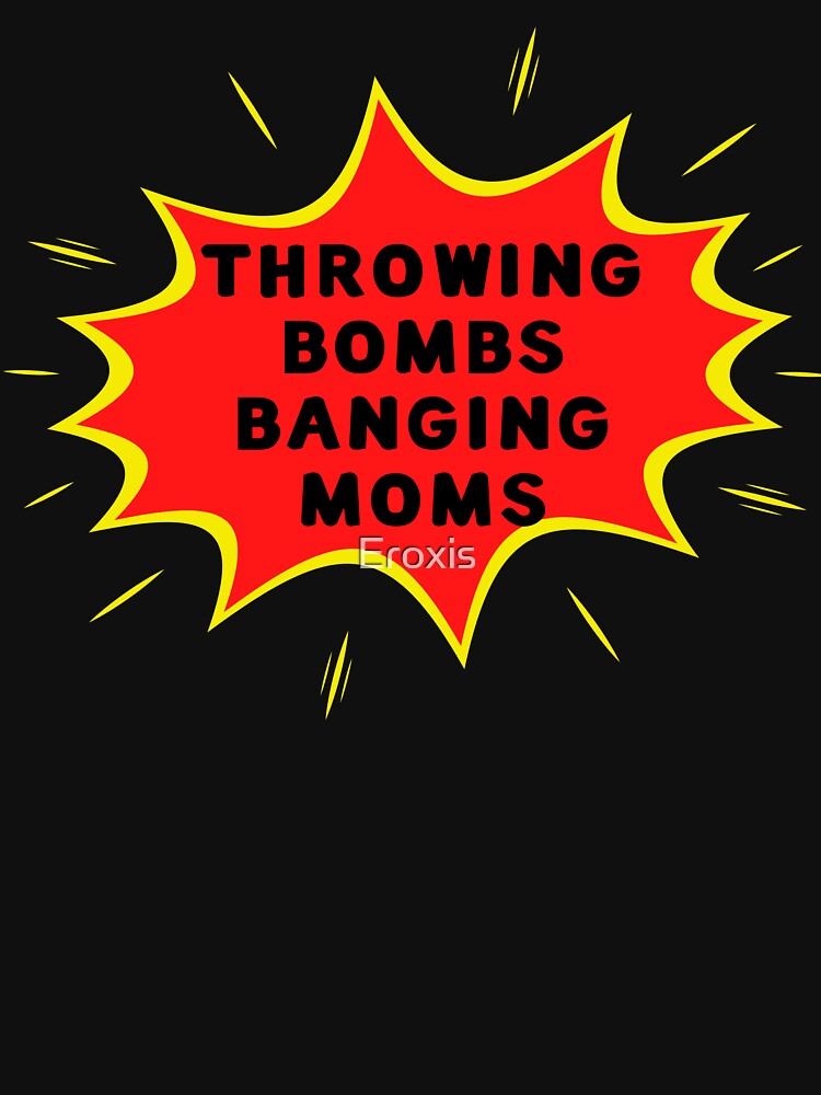 "Throwing Bombs Banging Moms Funny ,Funny Football - Lovers - Throwing ...