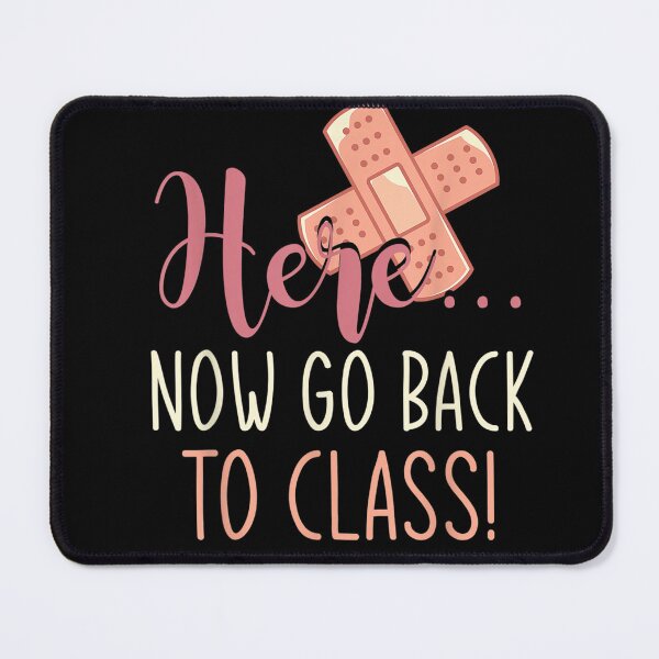 Item preview, Here Now Go Back To Class Nursing Funny School Nurse T-Shirt designed and sold by BrumerAdler.