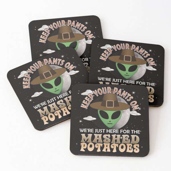 Item preview, Funny Thanksgiving Alien - Just Here For The Mashed Potatoes designed and sold by NoBonesLife.