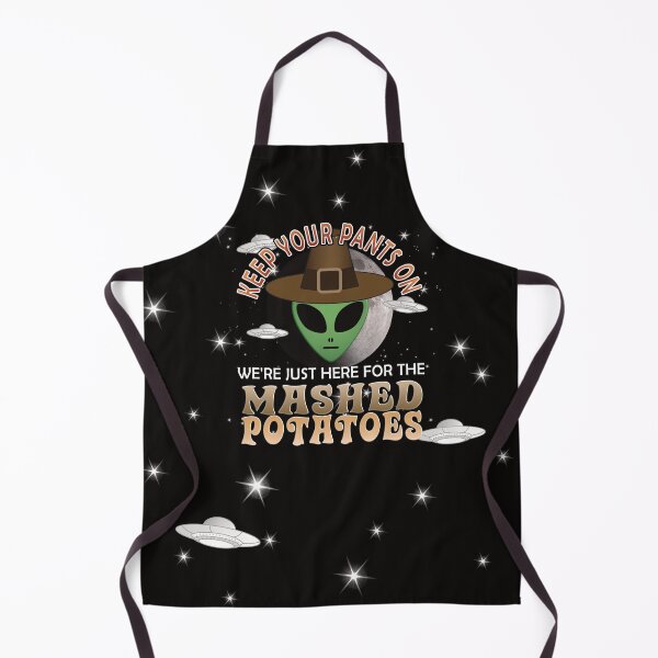 Item preview, Funny Thanksgiving Alien - Just Here For The Mashed Potatoes designed and sold by NoBonesLife.