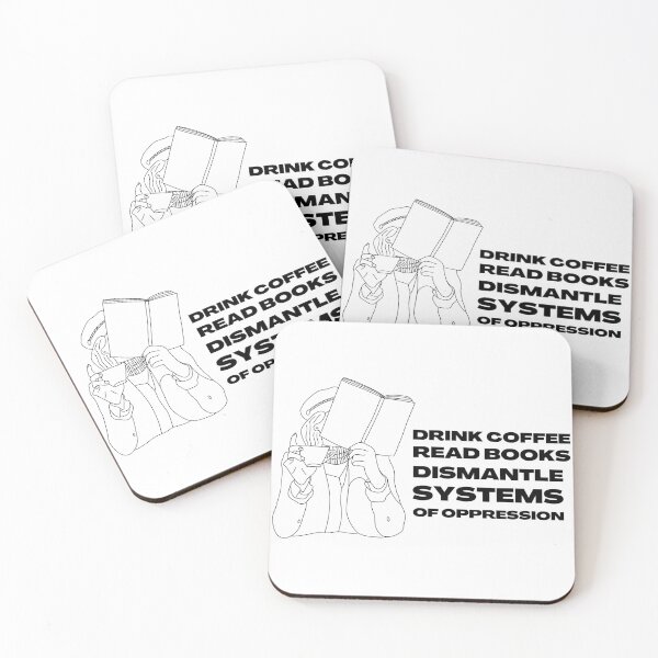 Item preview, Drink Coffee Read Books Dismantle Systems of Oppression designed and sold by CREATIVEART2008.