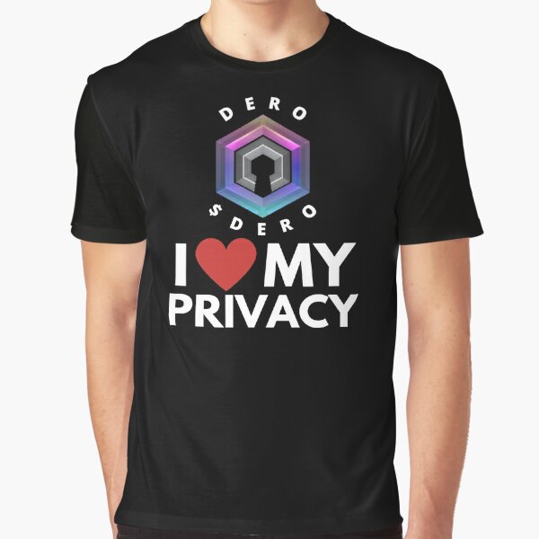 I Love My Privacy, Dero Graphic T-Shirt