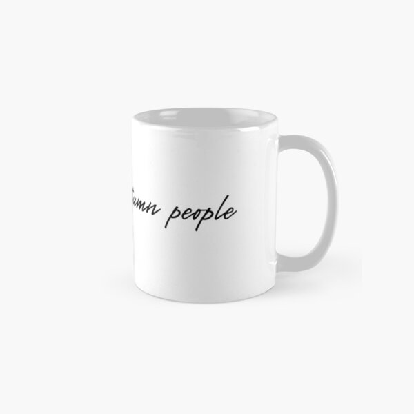 Beware the autumn people Classic Mug