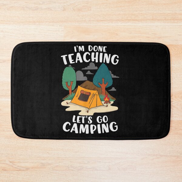 Item preview, I'm Done Teaching Let's Go Camping Vintage Gift For Teacher designed and sold by Mariaxjulio.