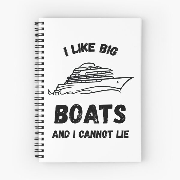 Item preview, I LIKE BIG BOATS AND I CANNOT LIE designed and sold by Mike B..
