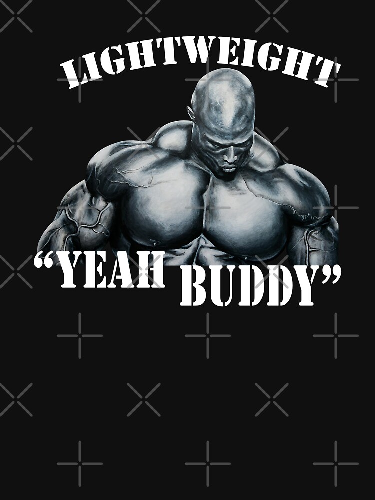 Light Weight Baby! - Ronnie Coleman Deadlift Men's T-Shirt