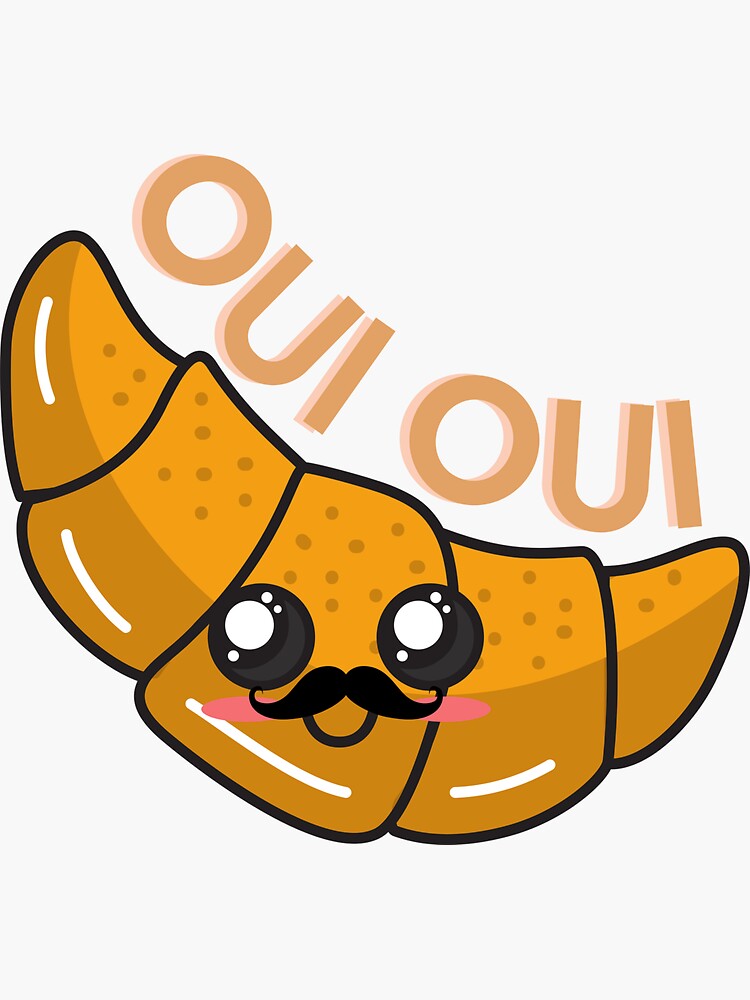 Oui Oui Cute French Croissant Sticker For Sale By Foodiexpress Redbubble