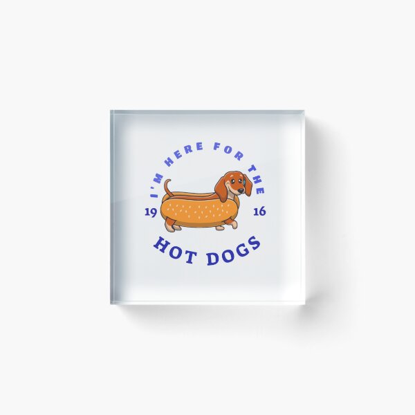 Item preview, I'm here for the hot dog designed and sold by byrne-ma.
