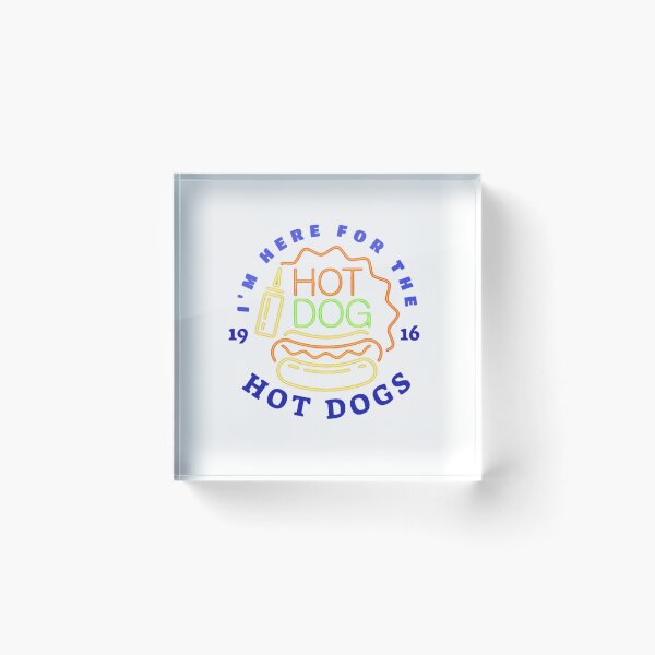 Item preview, I'm here for the hot dog designed and sold by byrne-ma.