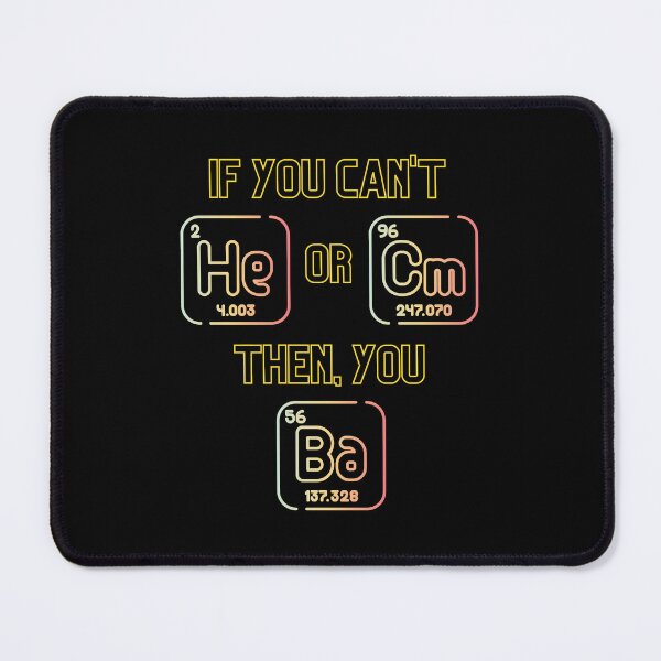 Item preview, Periodic Table Joke - Helium, Curium, Barium designed and sold by CherieTree.